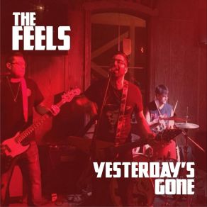 Download track Yesterday's Gone The Feels