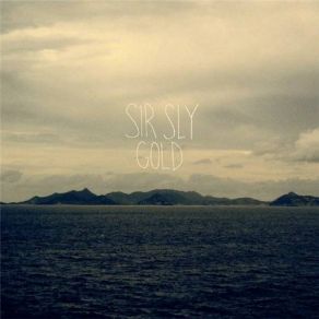 Download track Easy Now Sir Sly