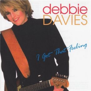 Download track I Could Get Used To This Debbie Davies