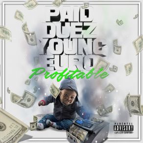 Download track Ghetto Rich Paid Duez Young Euro