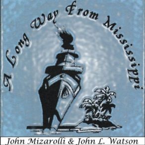 Download track Out In The Cold Again John L. Watson, John Mizarolli