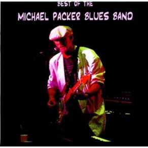 Download track I'M Torn Down Michael Packer Blues Band