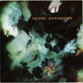 Download track Disintegration The Cure, Robert Smith