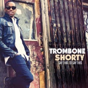 Download track You And I (Outta This Place) Trombone Shorty