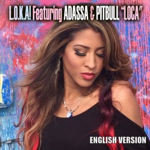 Download track Loca (DJ Unic English Radio Edit) L. O. K. A.!
