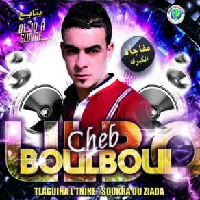 Download track Twahechtek Bezaf Cheb Boulboul