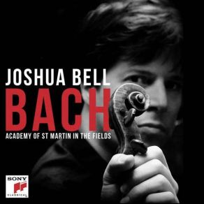 Download track Violin Concerto No. 1 In A Minor, BWV 1041: I. Allegro Joshua Bell, The Academy Of St. Martin In The Fields