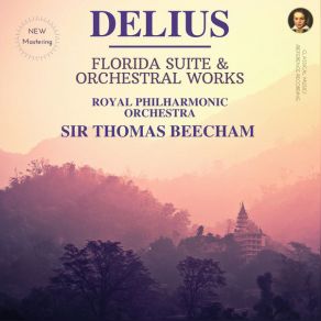 Download track 01 - Thomas Beecham - Florida Suite - I. Daybreak, Dance (Remastered 2022) Thomas Beecham