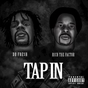 Download track Tap In Rich The Factor, DB Fresh, DB Fre$ H