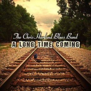 Download track How Long The Chris Harland Blues Band