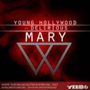 Download track Mary Delirious, Young Hollywood
