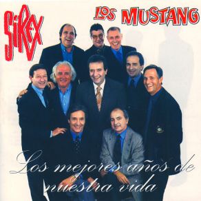 Download track Los Mejores Años De Nuestra Vida Sirex - Los Mustang