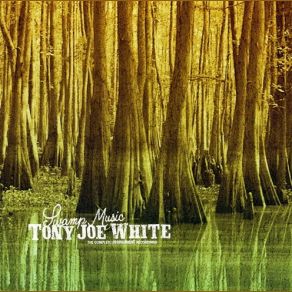Download track I Thought I Knew You Well Tony Joe White