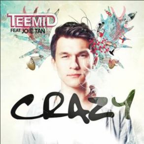 Download track Crazy Teemid, Joie Tan