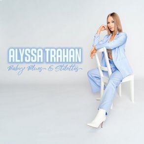 Download track Tell My Heart Alyssa Trahan