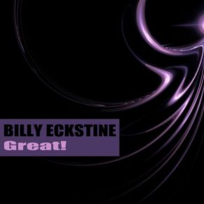 Download track Last Night (And Now Tonight Again) Billy EckstineNow Tonight Again