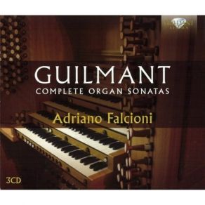 Download track 12. Sonata No. 6 In B Minor Op. 86 - III. Fugue Et Adagio Alexandre Guilmant