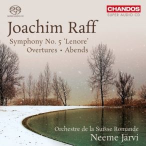 Download track 06 - Symphony No. 5 In E Major, Op. 177, 'Lenore'- I. Liebesgluck- Allegro Joachim Raff