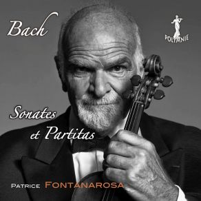 Download track Partita No. 3 En Mi Majeur, BWV 1006 III. Gavotte En Rondeau Patrice Fontanarosa