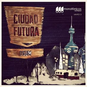 Download track Ciudad Futura (Green Revolution Reinterpretation) DsumGreen Revolution