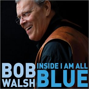 Download track Slightly Hung Over Bob Walsh