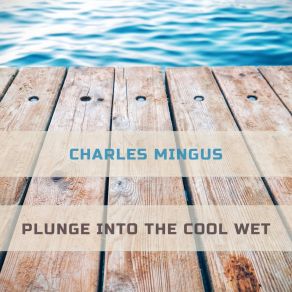 Download track East Coasting Charles Mingus
