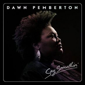 Download track Don't Waste Your Time Dawn Pemberton