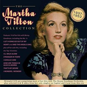 Download track You Took The Words Right Out Of My Heart Martha TiltonBenny Goodman And His Orchestra