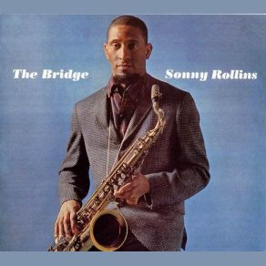 Download track The Bridge The Sonny Rollins