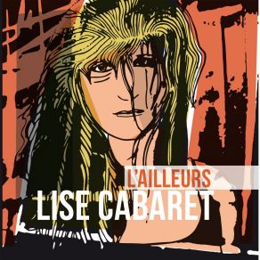 Download track L'ailleurs Lise Cabaret