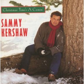 Download track Christmas Time'S A - Coming Sammy Kershaw