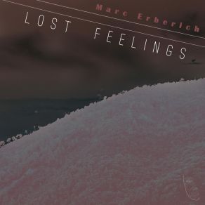 Download track Lost Feelings Marc Erberich