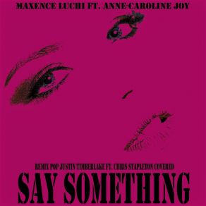 Download track Say Something (Instrumental) Anne-Caroline JoyChris Stapleton Covered