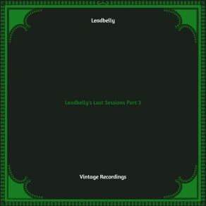 Download track How Come You Do Me Like You Do Leadbelly