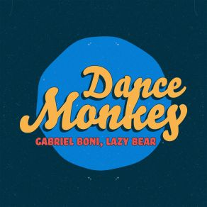 Download track Dance Monkey Lazy Bear