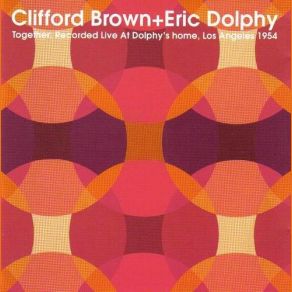 Download track Old Folks Eric Dolphy, The Clifford Brown