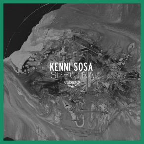 Download track Spectral (Original Mix) Kenni Sosa