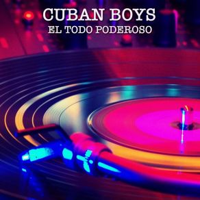 Download track El Todopoderoso Cuban Boys