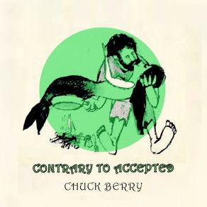 Download track How You've Changed Chuck Berry