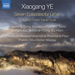 Download track Tianjin Suite, Op. 75 III. The Twilight At Beitang Deutsche Staatsphilharmonie Rheinland-Pfalz, Franck Ollu, Yijie Shi, Songhu Liu, Cong Gu, Yuanming Song, Stephan Malzew