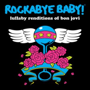 Download track It's My Life Rockabye Baby!