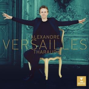 Download track 07. D'Anglebert Pièces De Clavecin Sarabande Dieu Des Enfers (After Lully's La Naissance De Vénus) Alexandre Tharaud