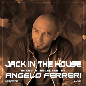 Download track Jack In'the House Mixed And Selected By Angelo Ferreri' (Continuous Mix) Angelo Ferreri