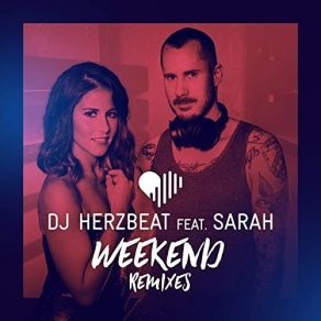 Download track Weekend (Marc Kiss, SAWO & Crystal Rock Extended Remix) Sarah!, SILVERJAM, DJ HerzbeatMarc Kiss, SAWO