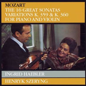 Download track Violin Sonata No. 22 In A Major, K. 305 - 1. Allegro Di Molto Henryk Szeryng, Ingrid Haebler