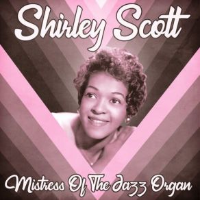 Download track Yes, Indeed! (Remastered) Shirley Scott