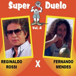 Download track Saga Reginaldo Rossi, Fernando Mendes