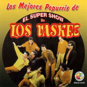Download track Bienvenido El Super Show De Los VaskezLos Mejores Popurris