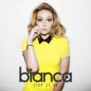 Download track Step It Up Bianca