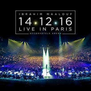 Download track Printemps Arabe (14.12.16 - Live In Paris) Ibrahim MaaloufLive In Paris